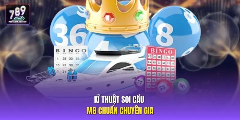 Kĩ thuật soi cầu Mb chuẩn chuyên gia
