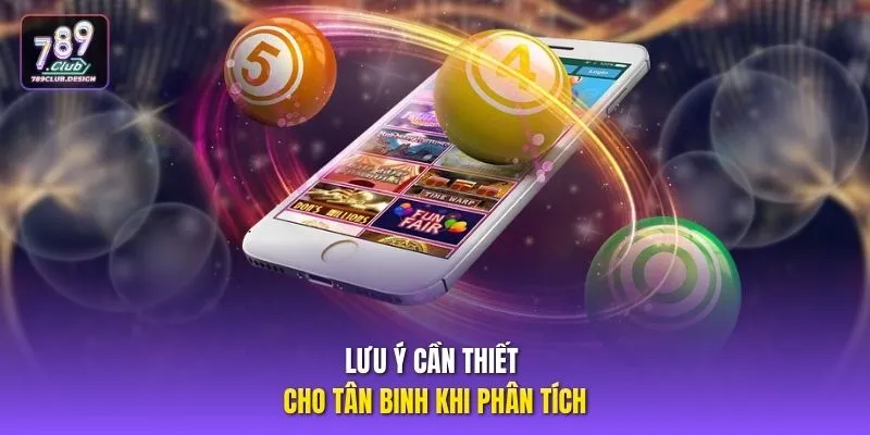 Lưu ý cần thiết cho tân binh khi phân tích