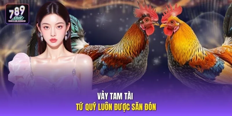 Vảy Tam Tài Tứ Quý luôn được săn đón  